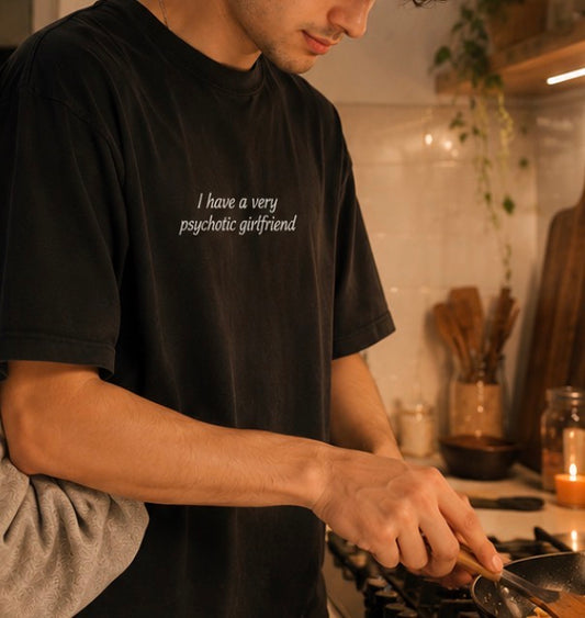 I have a very psychotic girfriend Unisex Classic Oversized T-shirt