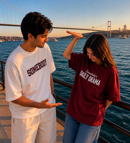 Pack of 2: Somebody's Daily Drama and Somebody Matching Oversized T-shirts (Front Side Printed)