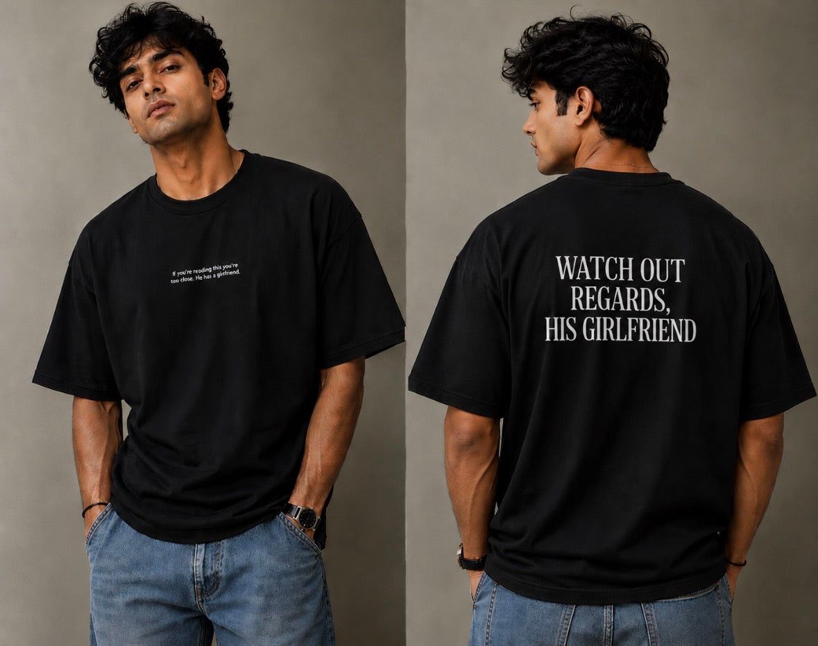 Watch Out Regards, His Girlfriend Classic Oversized T-shirt (Both Side Printed)