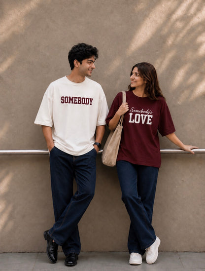 Pack of 2: Somebody's Love and Somebody Matching Oversized T-shirts (Front Side Printed)