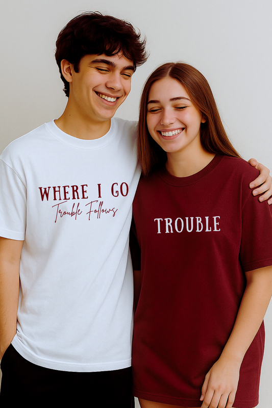 Pack of 2: Where I Go Trouble Follows and Trouble Matching Oversized Tees