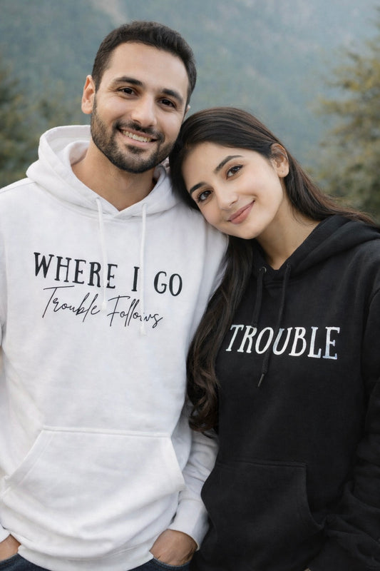 Pack of 2: Where I go trouble follows and Trouble Matching Printed Classic Hoodies (Front-Side Printed)