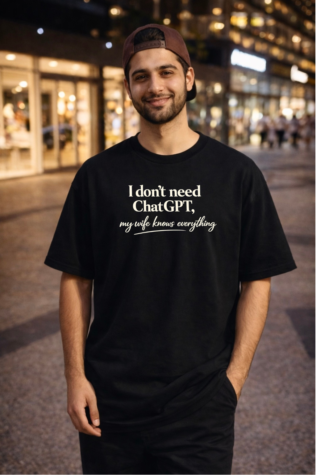 I don’t need ChatGPT, my wife knows everything Oversized T-shirt (Front side printed)